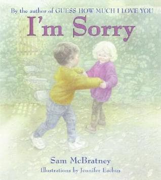 I'm Sorry: A Gentle Picture Book About Best Friends Who Fight for Kids