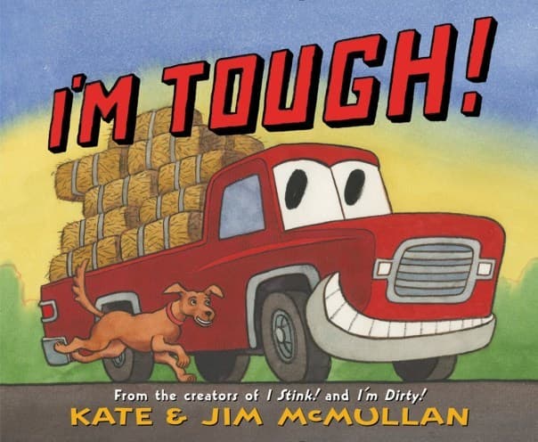 I'm Tough!: A Noisy Truck Picture Book About Hauling for Kids (Ages 4-8)