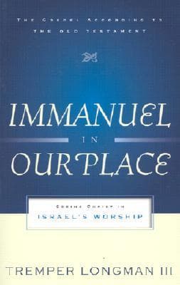 Immanuel In Our Place: Seeing Christ in Israel’s Worship