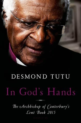 In God's Hands: The Archbishop of Canterbury's Lent Book 2015