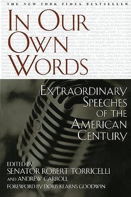 In Our Own Words: Extraordinary Speeches of the American Century