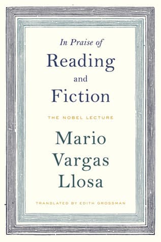 In Praise of Reading and Fiction: The Nobel Lecture
