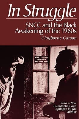 In Struggle: SNCC and the Black Awakening of the 1960s