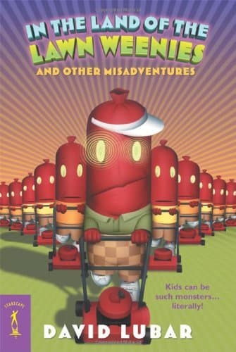 In the Land of the Lawn Weenies and Other Warped and Creepy Tales