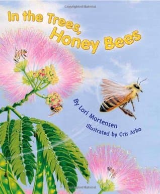 In the Trees, Honey Bees: A Rhyming Nature Book for Kids