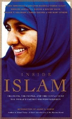 Inside Islam: The Faith, the People and the Conflicts of the World's Fastest Growing Religion