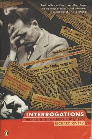 Interrogations: The Nazi Elite in Allied Hands, 1945