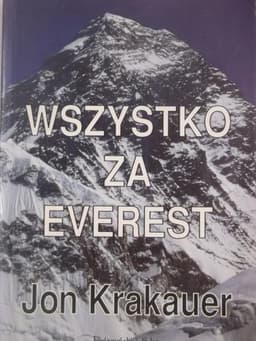 Wszystko za Everest. Katastrofalny sezon 1996 w relacji naocznego świadka