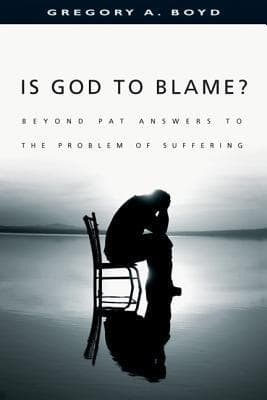 Is God to Blame? Moving Beyond Pat Answers to the Problem of Suffering
