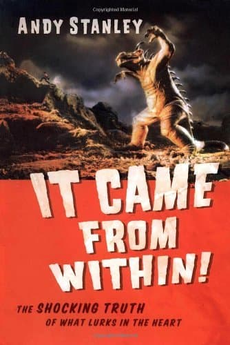 It Came from Within!: The Shocking Truth of What Lurks in the Heart