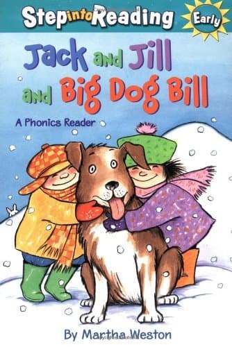 Jack and Jill and Big Dog Bill: A Phonics Reader