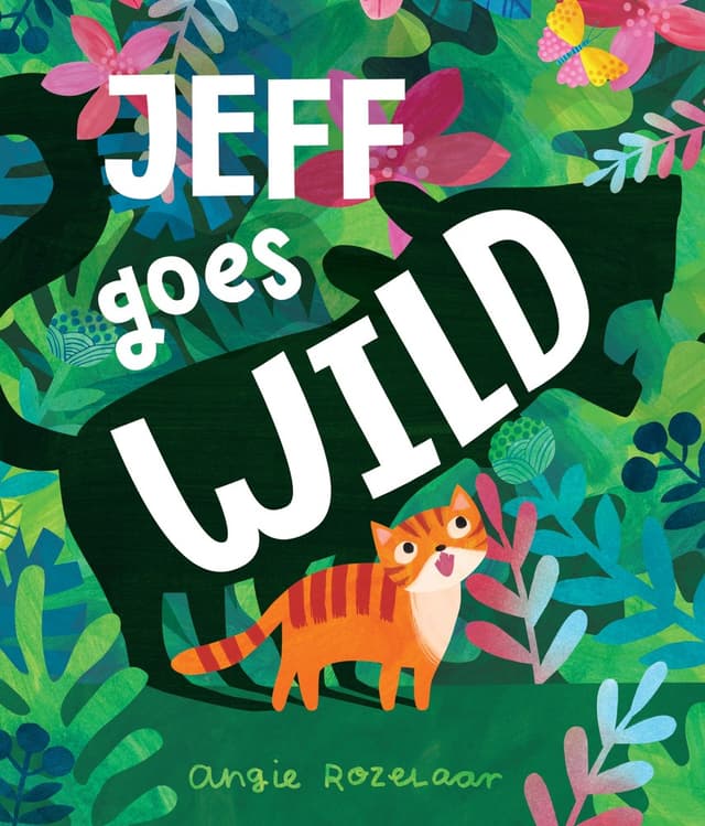 Jeff Goes Wild: An Affirming Rhyming Story About a Kitty Who Imagines Being a Tiger for Kids