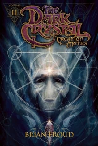 Jim Henson's The Dark Crystal: Creation Myths, Volume 2