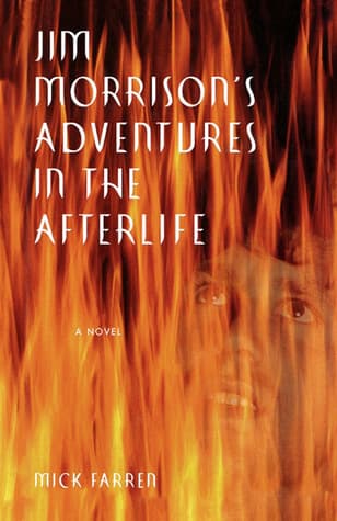 Jim Morrison's Adventures in the Afterlife: A Novel