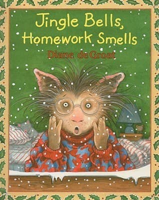 Jingle Bells, Homework Smells: A Christmas Holiday Book for Kids