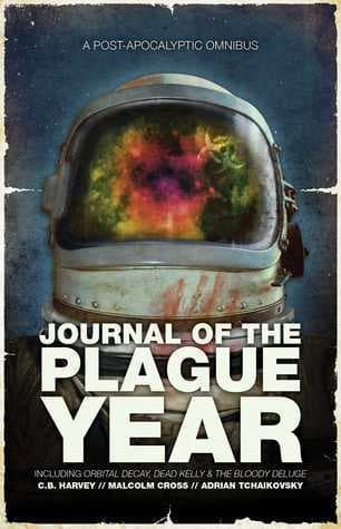 Journal of the Plague Year: An Omnibus of Post-Apocalyptic Tales
