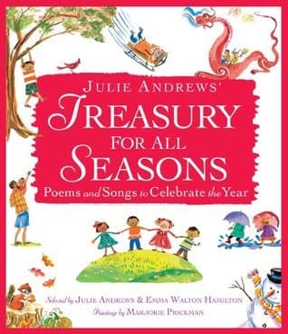 Julie Andrews' Treasury for All Seasons: Poems and Songs to Celebrate the Year