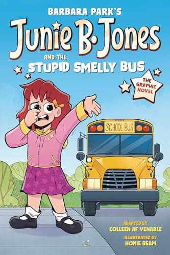 Junie B. Jones and the Stupid Smelly Bus: The Graphic Novel