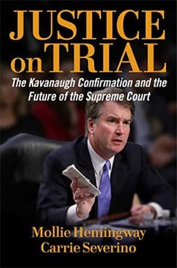 Justice on Trial: The Kavanaugh Confirmation and the Future of the Supreme Court