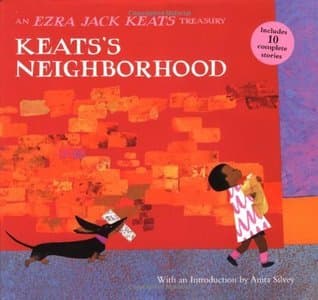 Keats's Neighborhood: An Ezra Jack Keats Treasury
