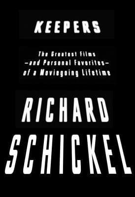Keepers: The Greatest Films--and Personal Favorites--of a Moviegoing Lifetime