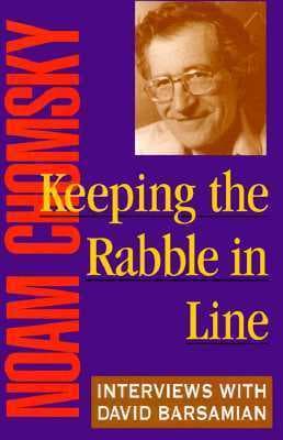 Keeping the Rabble in Line: Interviews with David Barsamian