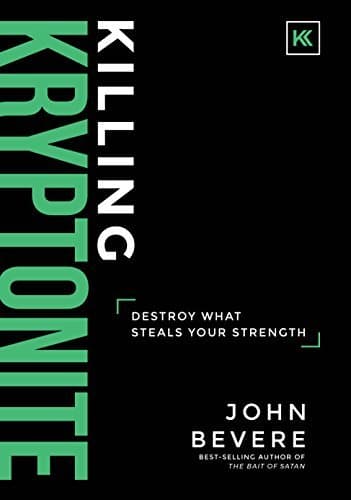 Killing Kryptonite: Destroy What Steals Your Strength