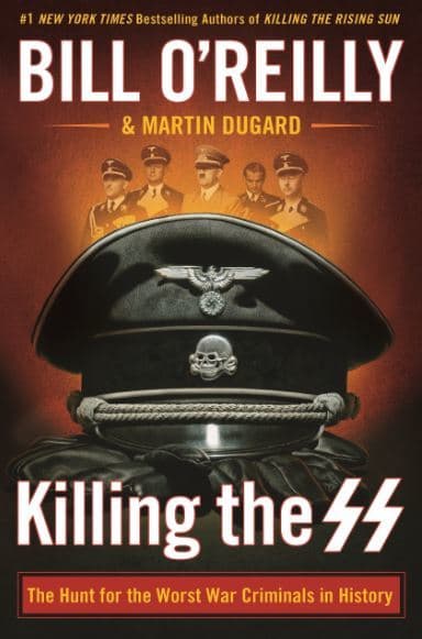 Killing the SS: The Hunt for the Worst War Criminals in History