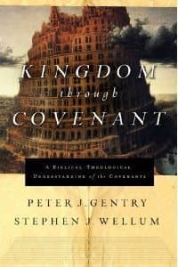 Kingdom through Covenant: A Biblical-Theological Understanding of the Covenants