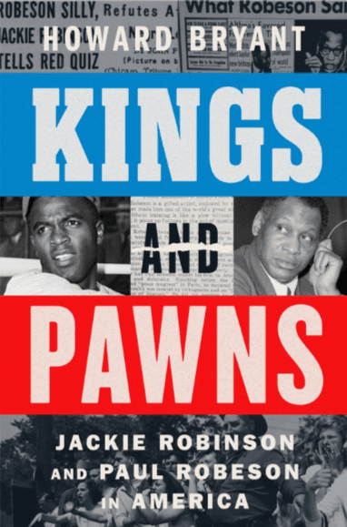 Kings and Pawns: Jackie Robinson and Paul Robeson in America