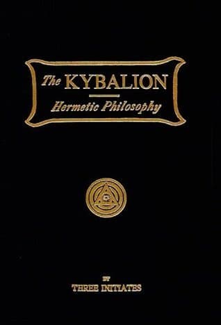 Kybalion: A Study of the Hermetic Philosophy of Ancient Egypt and Greece
