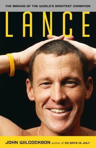 Lance: The Making of the World s Greatest Champion