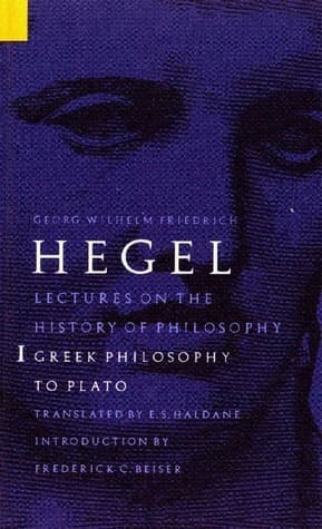 Lectures on the History of Philosophy 1: Greek Philosophy to Plato