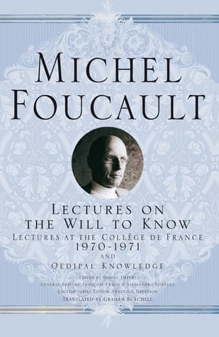 Lectures on the Will to Know: Lectures at the Collège de France, 1970-1971, & Oedipal Knowledge