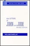 Letters of John and Jude (The Daily Study Bible Series. -- Rev. Ed)