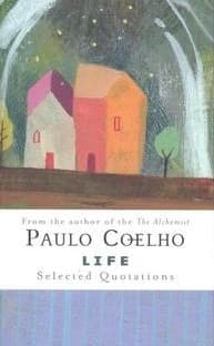 Life: Selected Quotations – An Illustrated Guide to Inspirational Philosophy and Enlightening Wisdom