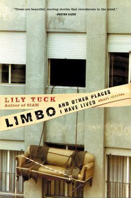 Limbo, and Other Places I Have Lived: An Elegant First Collection of Stories―Women Seeking Truth Within Amidst Exotic Places and Heartbreak