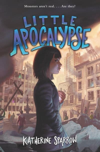 Little Apocalypse: A Creepy Middle Grade Debut Where a Girl Home Alone Uncovers Monster Hunters After an Earthquake