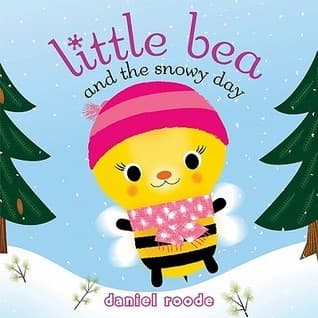 Little Bea and the Snowy Day: A Winter Picture Book About Playing in the Snow with Friends for Kids
