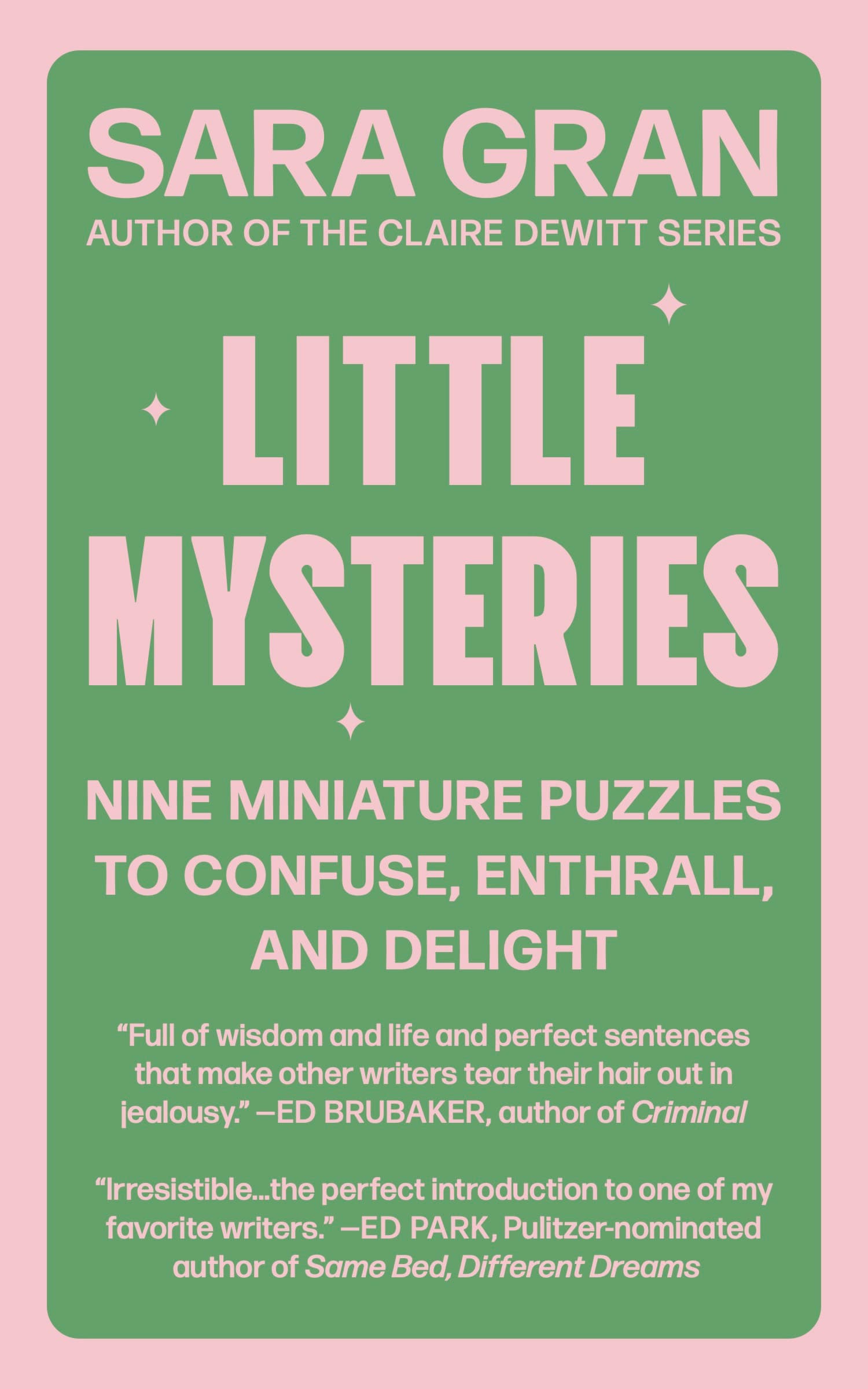 Little Mysteries: Nine Miniature Puzzles to Confuse, Enthrall, and Delight
