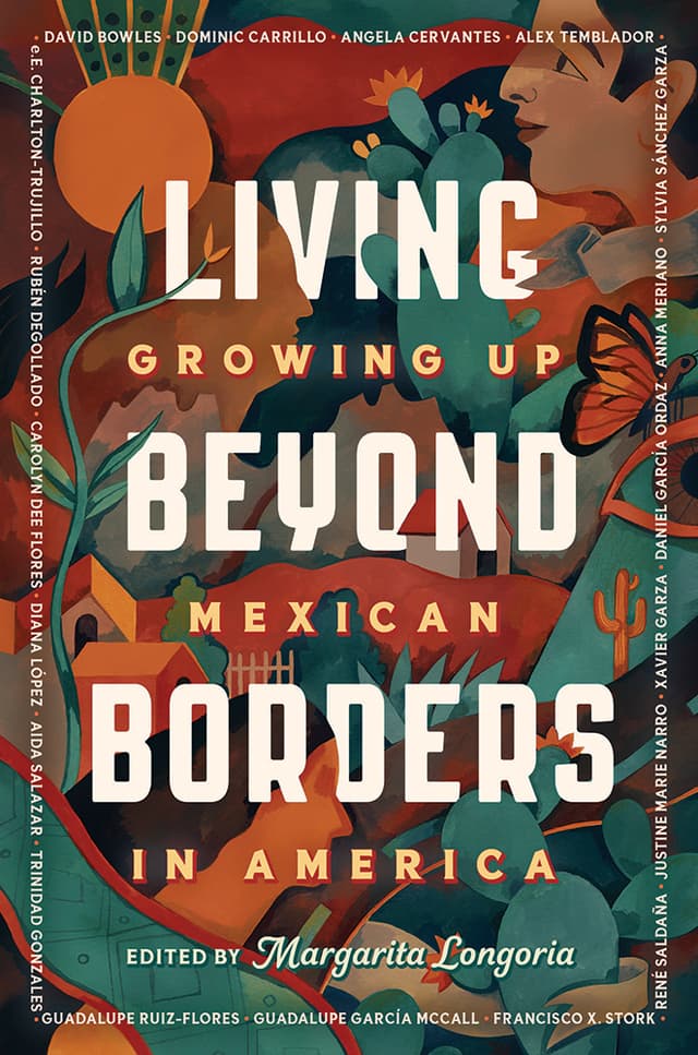 Living Beyond Borders: Stories About Growing Up Mexican in America