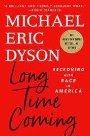Long Time Coming: Reckoning with Race in America