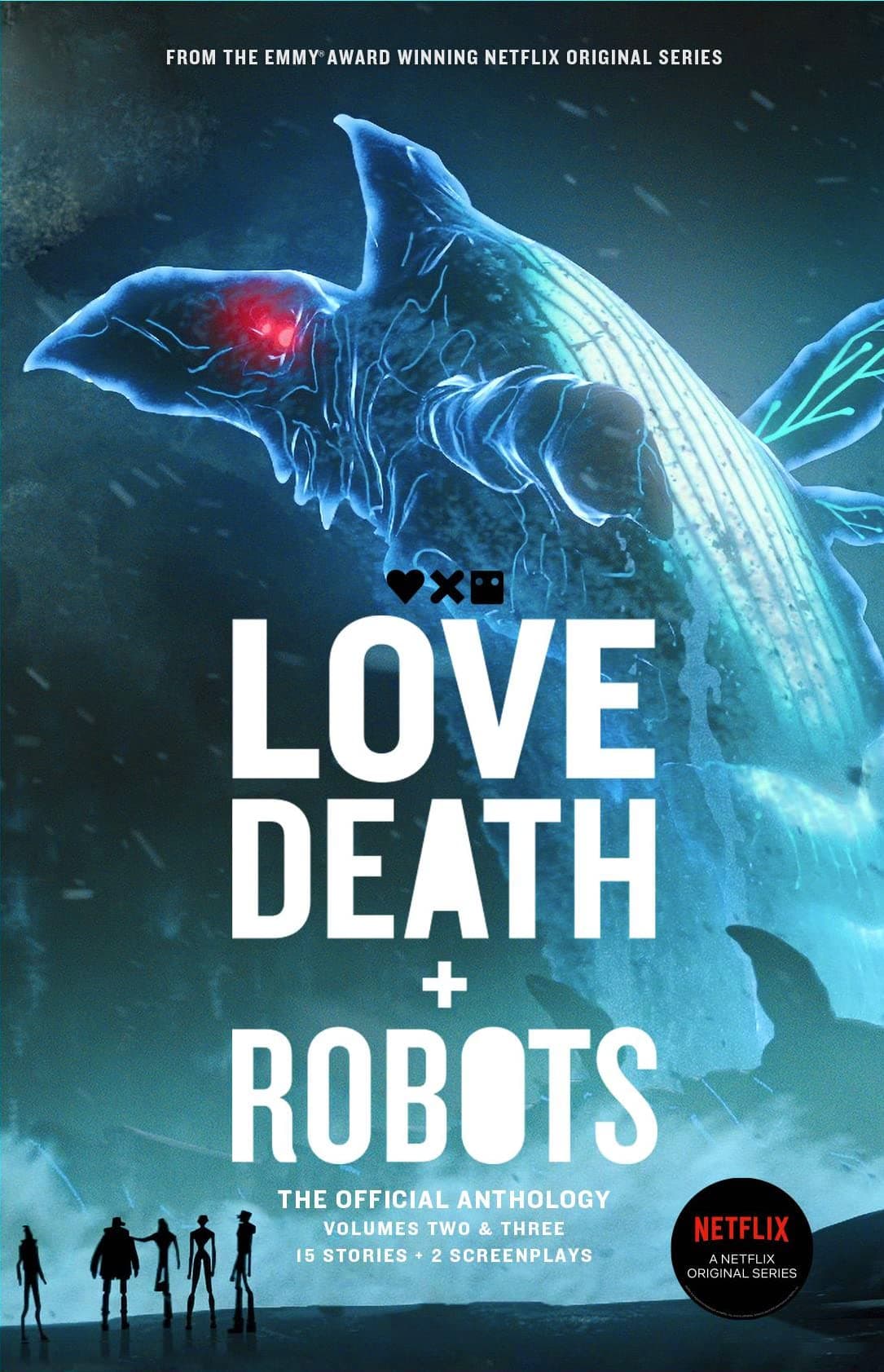 Love, Death + Robots: The Official Anthology: Volumes 2 & 3