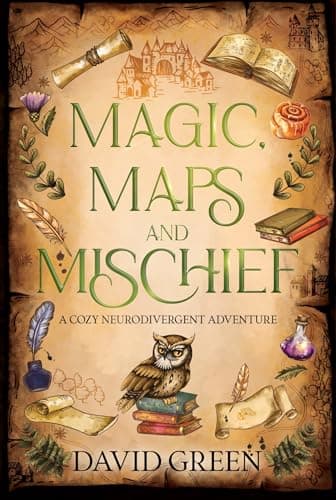 Magic, Maps, and Mischief: A Cozy Neurodivergent Adventure