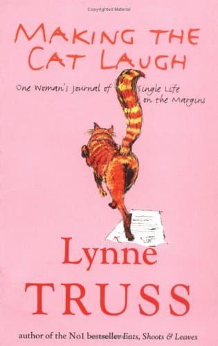 Making the Cat Laugh: One Woman's Journal of Single Life on the Margins