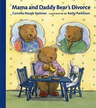 Mama and Daddy Bear's Divorce (Albert Whitman Prairie Books