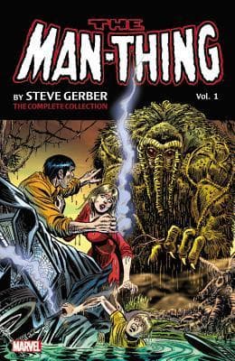 Man-Thing by Steve Gerber: The Complete Collection, Vol. 1