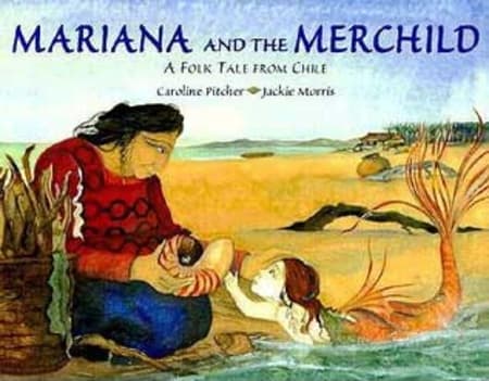 Mariana and the Merchild: A Folk Tale from Chile