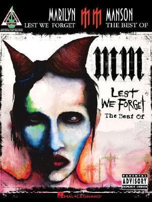 Marilyn Manson - Lest We Forget: The Best of | Guitar Recorded Versions Songbook with TAB and Notation | Rock Sheet Music Collection for Intermediate Player | Alternative and Metal Guitar Songbook