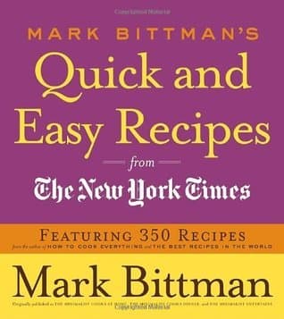 Mark Bittman's Quick and Easy Recipes from the New York Times